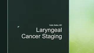 Laryngeal Cancer Staging in 5 minutes