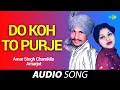 Download Lagu Do Koh To Purje | Amar Singh Chamkila | Old Punjabi Songs | Punjabi Songs 2022
