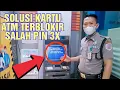 CARA MENGATASI ATM BRI TERBLOKIR SALAH PIN 3X