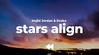 Majid Jordan Drake Stars Align Lyrics  Majid Jordan Drake Stars Align Lyrics