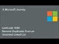 LeetCode 1836 - Remove Duplicates From an Unsorted Linked List A Microsoft Journey
