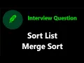 Sort List - Merge Sort