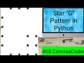 Star G Pattern in Python - ConciseCoder Beginners