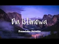 Download Lagu Frinsiska Juanita - Dia Istimewa (Lirik/Lyrics)