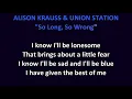 Alison Krauss & Union Station - So Long, So Wrong