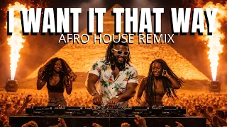 backstreet boys i want it that way afro house remix 2026 afro code
