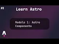 Module 2 Astro Components Astro Full Course
