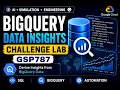 How I Solved the Challenge Lab BigQuery Data Insights on Google Cloud