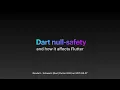 Dart null-safety and how it affects Flutter