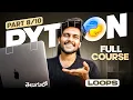 Python Full Course PART 8 Telugu Loops