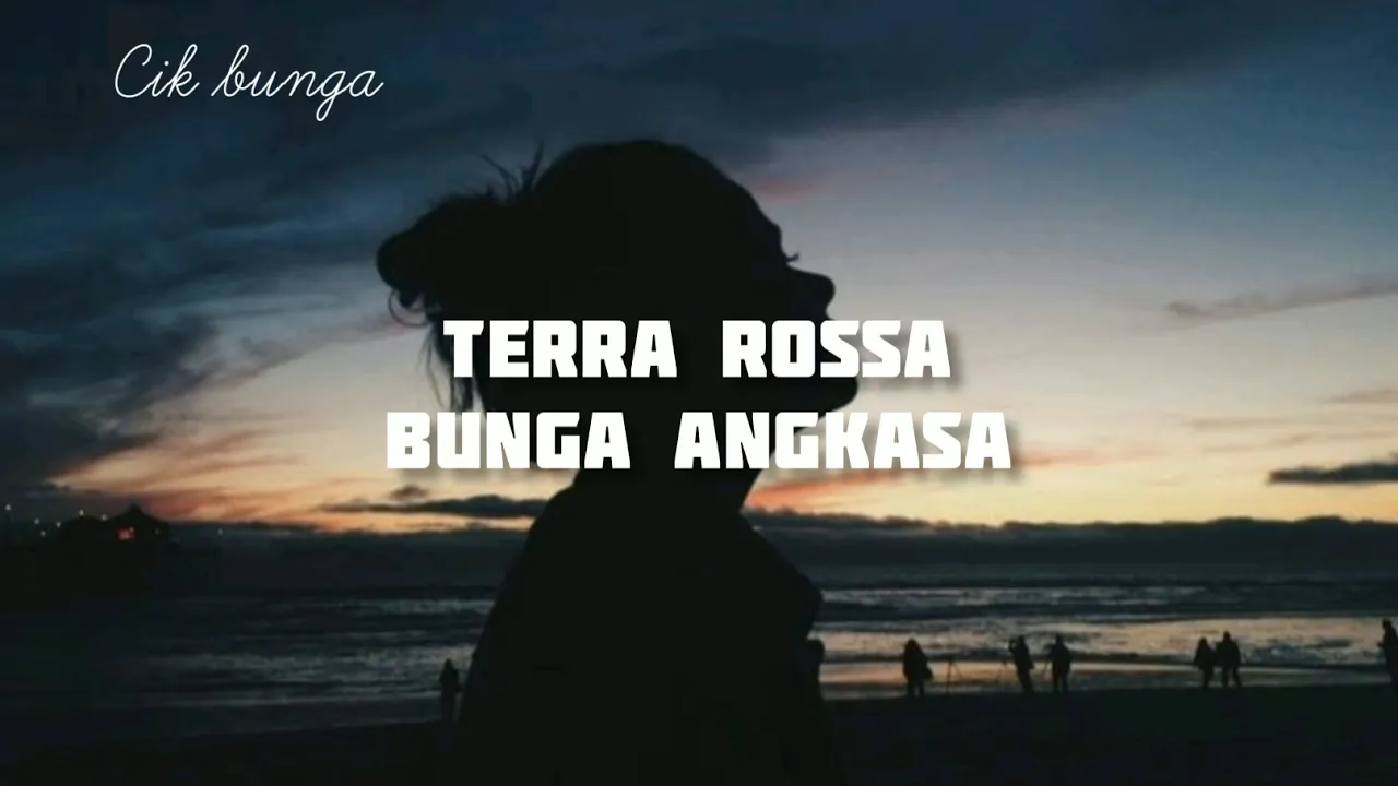 TERRA ROSSA - BUNGA ANGKASA (LIRIK)