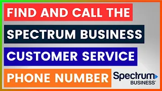 How To Find And Call The Spectrum Business Customer Service Phone Number in 2026