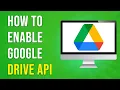 How To Enable Google Drive API
