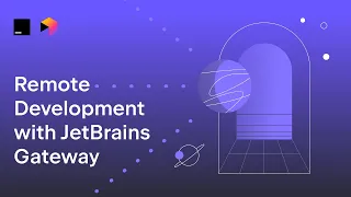 Remote Development with JetBrains Gateway