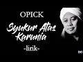 Download Lagu Opick - Syukur Atas Karunia Lirik | Syukur Atas Karunia - Opick Lyrics