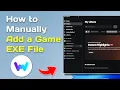 How to Manually Add a Game EXE File to WeMod