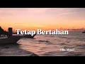 Download Lagu Mila Ahnaf - Tetap Bertahan (lirik lagu)
