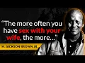 H Jackson Brown Jr - Popular Quotes