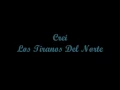 Crei (I Believed) - Los Tiranos Del Norte (Letra - Lyrics)