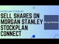 How to Sell Shares on Morgan Stanley Stockplan Connect Morgan Stanley How to Sell Stock - 2024