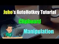 Juho s AutoHotkey Tutorial Clipboard Part 1 - Clipboard ClipWait OnClipboardChange