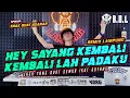 Download Lagu DJ HEY SAYANG KEMBALI LAH PADAKU REMIX LAMPUNG KENCENG || BUJANG ORGEN LAMPUNG 2023