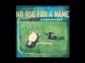 Download Lagu No Use For A Name - The Feel Good Song Of The Year
