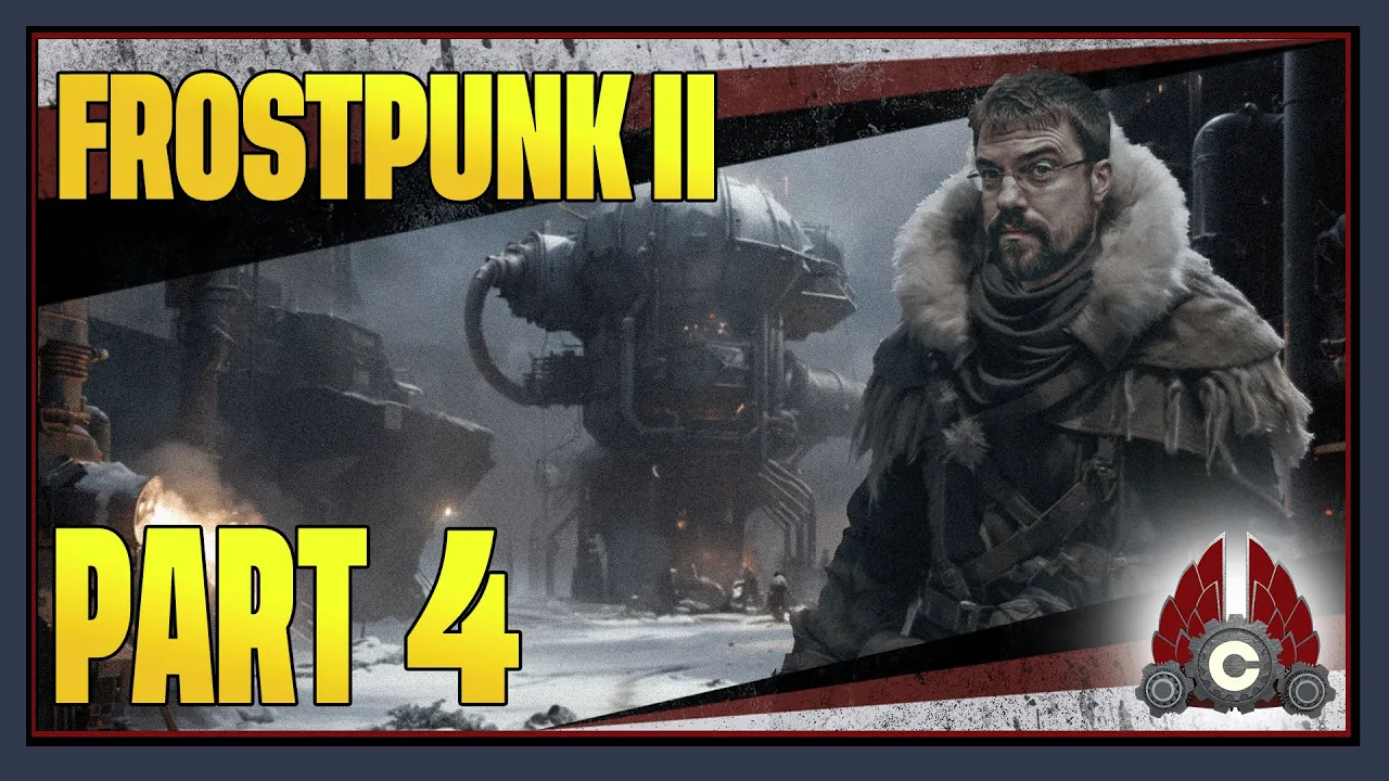 CohhCarnage Plays Frostpunk 2 (Early Look Thanks To EvolvePR) -Part 4