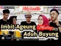 Download Lagu Imbit Ageung Medley Aduh Buyung (Cover) \