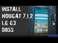Download Lagu [ROM LG G3] How to Install ANDROID 7.1.2 NOUGAT on any LG G3 Variant and ROOT[crDroid ROM]