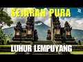 Sejarah Pura Lempuyang – Gerbang Surga Bali yang Sarat Nilai Spiritual dan Legenda