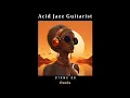 Evil Needle - Oasis - Acid Jazz Guitarist GTRMX 08