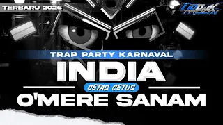 dj omere sanam trap party cetus cetus terbaru karnaval 2025