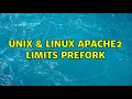 Unix Linux apache2 limits prefork