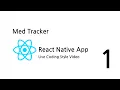 React Native App Live Coding Style Med Tracker Part 1 Installations