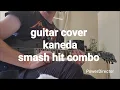 Kaneda guitar cover smash hit combo 