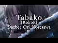 Download Lagu Lagu Jepang Sedih |  Koresawa {Dazbee Cover} - Tabako [Rokok] (Lirik Terjemahan Indonesia)