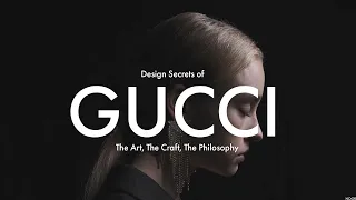 Beyond Luxury Decoding GUCCI Design Secrets - The Art The Craft The Philosophy Part 1
