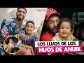 LOS LUJOS QUE ANUEL AA LES DA A SUS 3 HIJOS