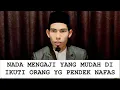Lagu BEGINI NADA MENGAJI BAGI YANG PENDEK NAFAS  BIAR TIDAK TERBATA#mengajisambilbelajar 