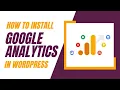 How To Install Google Analytics In WordPress Step-By-Step Tutorial