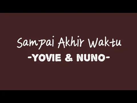 Download MP3 Sampai Akhir Waktu, - Yovie \u0026 Nuno || (Lirik Lagu)