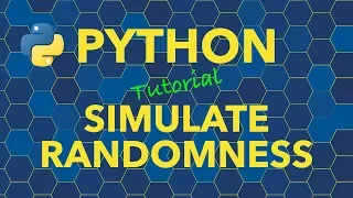 Python Simulate Randomness - Numbers Choices Samples