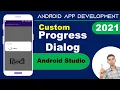 How to create custom Progress Dialog in Android Studio 2021 Android App Development Hindi