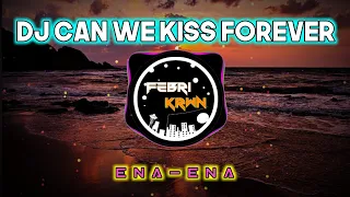 Download DJ CAN WE KISS FOREVER ENA-ENA TERBARU 2021 🎶🎧[Rizky Ayuba] MP3