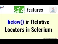 Below Relative Locator in Selenium 4 Selenium 4 Features Friendly Locators in Selenium