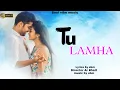 Download Lagu TU HAR LAMHA | TITLE TRACK | ARIJIT SINGH ROMANTIC SONG BOLLYWOOD 2025 