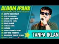 Download Lagu LUMPUR DAN BERLIAN - IPANK FULL ALBUM TERBAIK
