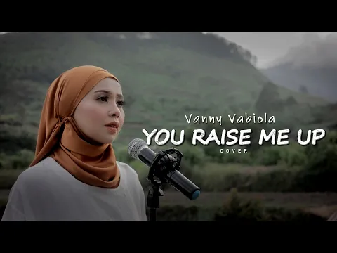 Download MP3 You Raise Me Up - Josh Groban Cover By Vanny Vabiola