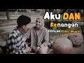Aku Dan Kenangan || Official Video Music